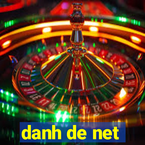 danh de net