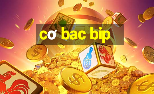 cơ bac bip