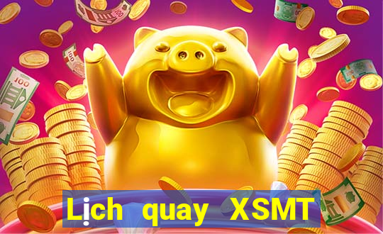 Lịch quay XSMT Thứ 3