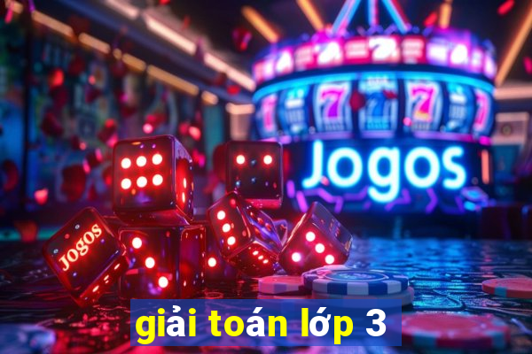 giải toán lớp 3