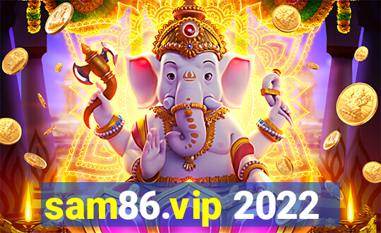 sam86.vip 2022