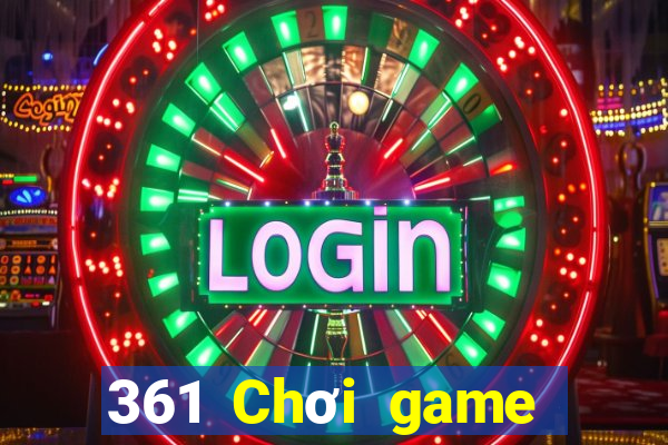 361 Chơi game bài giải trí