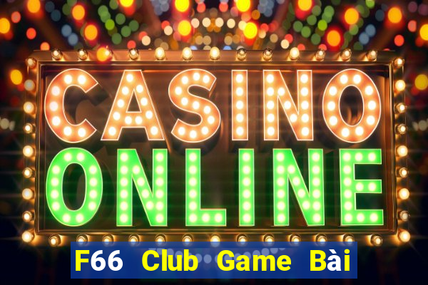 F66 Club Game Bài Poker Online