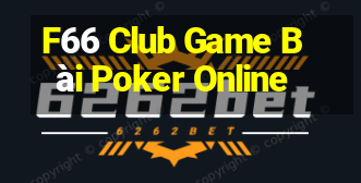 F66 Club Game Bài Poker Online