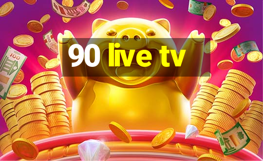 90 live tv