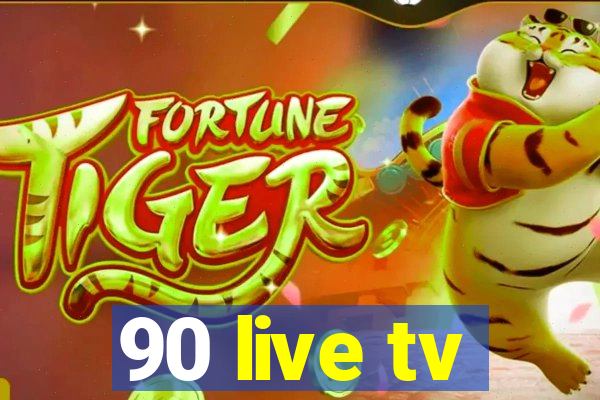 90 live tv