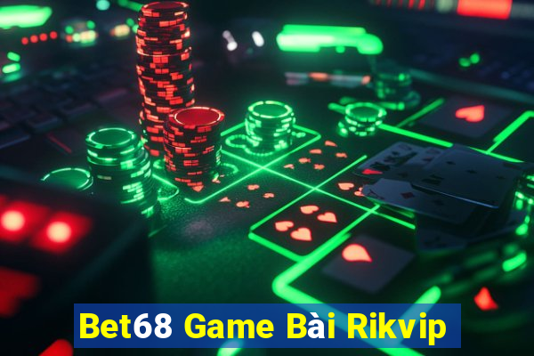 Bet68 Game Bài Rikvip