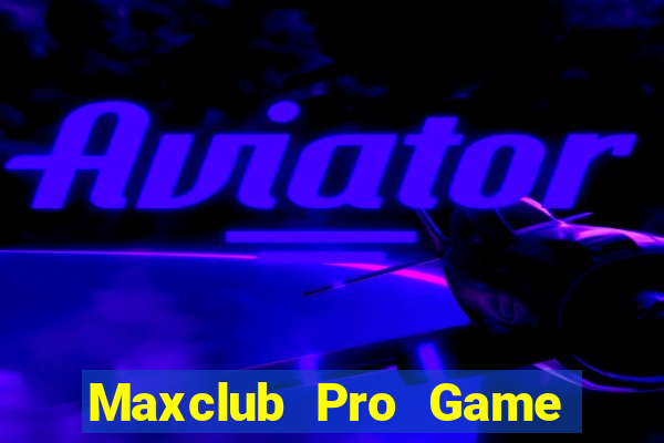 Maxclub Pro Game Bài 3C Cho Ios