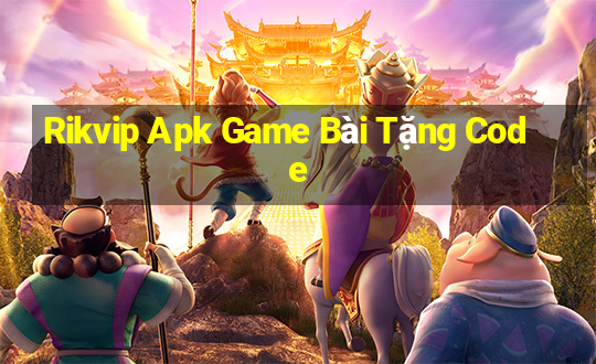 Rikvip Apk Game Bài Tặng Code