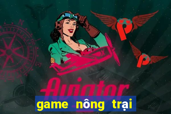 game nong trai vui ve 3