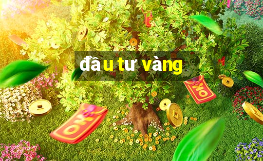 đầu tư vàng