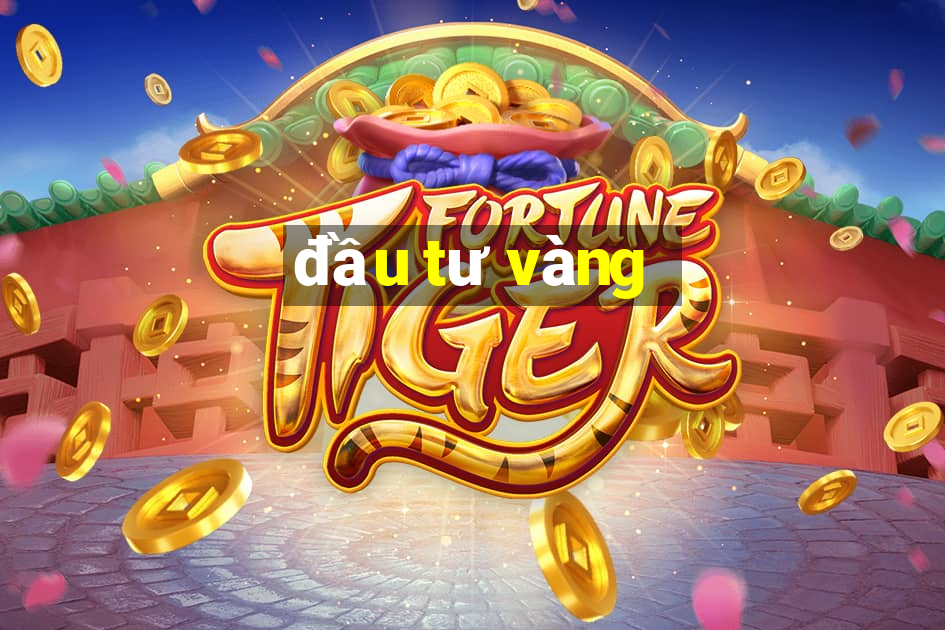 đầu tư vàng