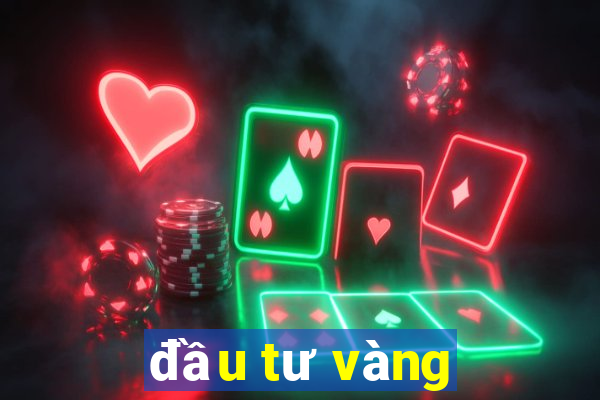 đầu tư vàng