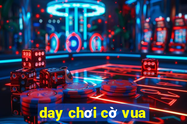 day chơi cờ vua