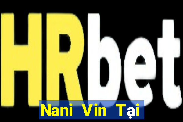 Nani Vin Tại Game Bài B52