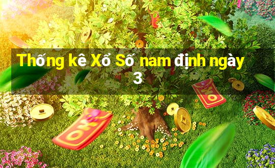 Thống kê Xổ Số nam định ngày 3