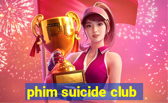 phim suicide club