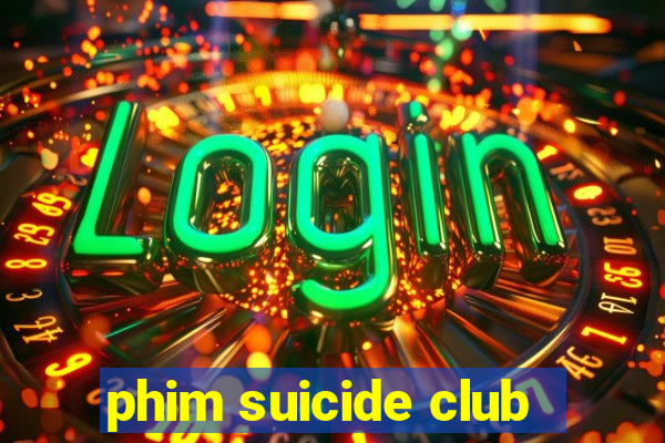 phim suicide club