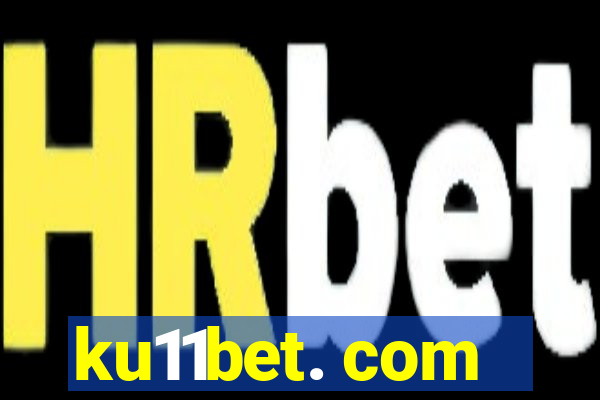 ku11bet. com