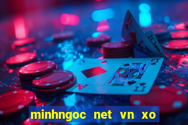 minhngoc net vn xo so mien nam