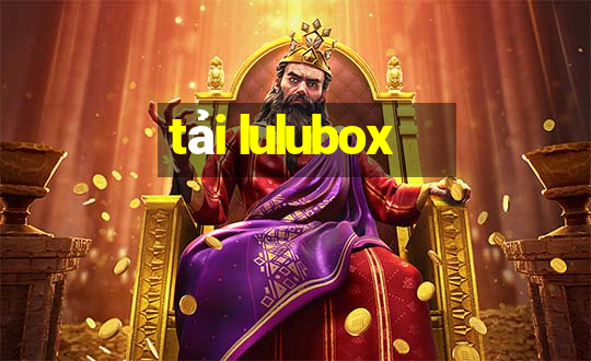 tải lulubox