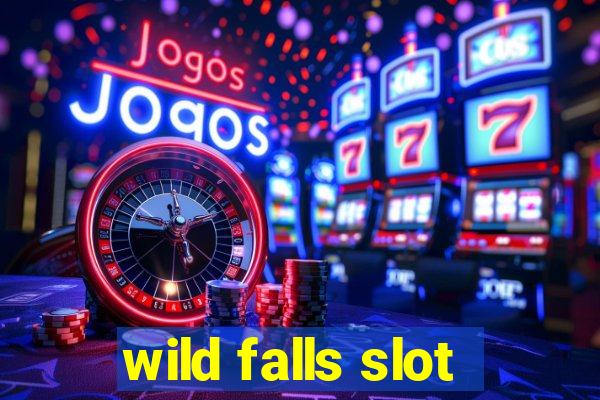 wild falls slot