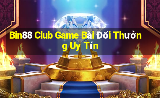 Bin88 Club Game Bài Đổi Thưởng Uy Tín