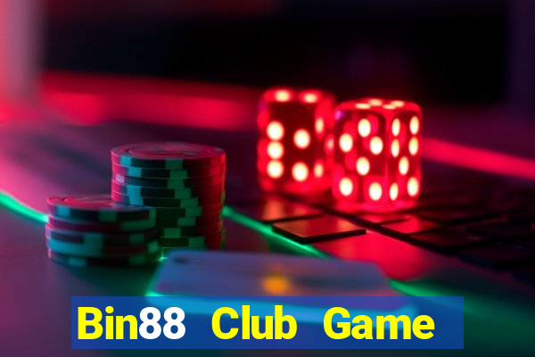 Bin88 Club Game Bài Đổi Thưởng Uy Tín