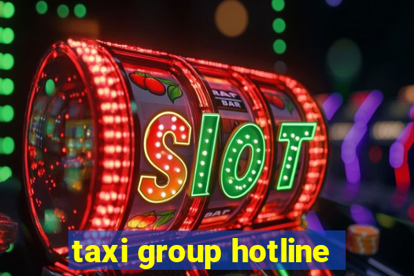 taxi group hotline