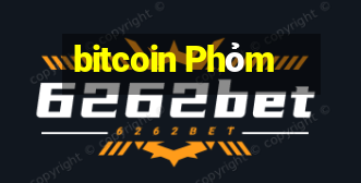 bitcoin Phỏm