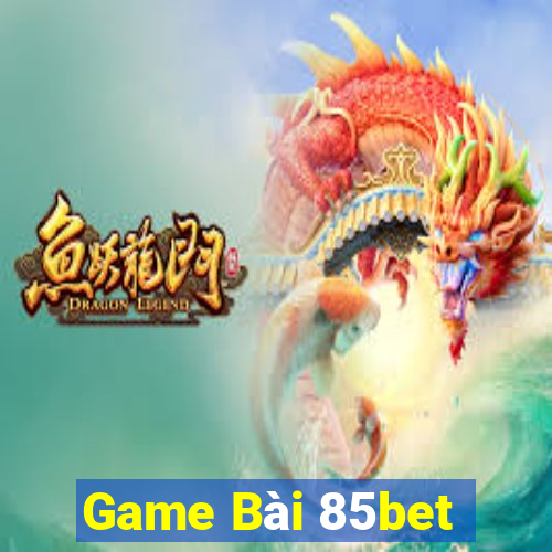 Game Bài 85bet