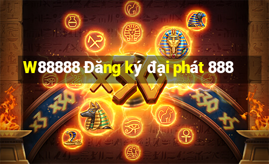 W88888 Đăng ký đại phát 888