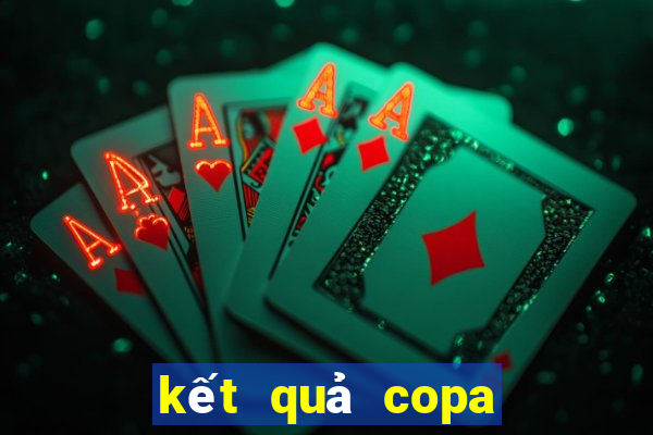 kết quả copa america nam mỹ