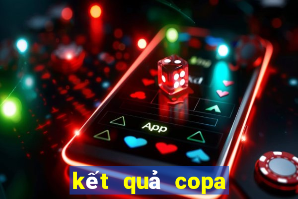 kết quả copa america nam mỹ