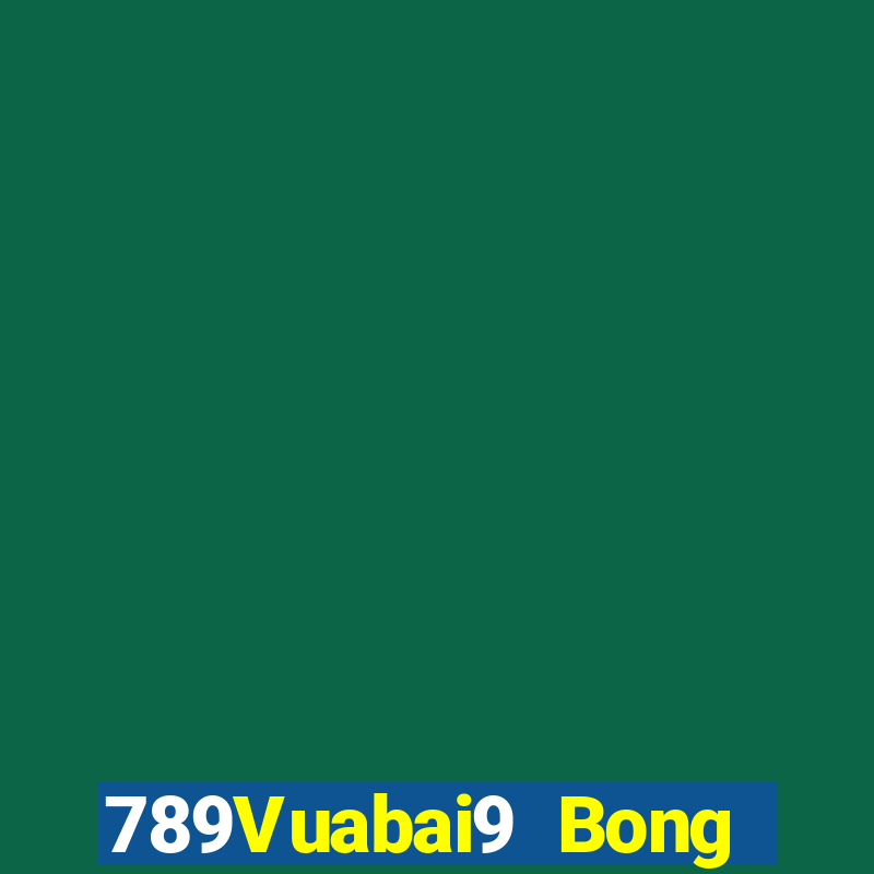 789Vuabai9 Bong bóng giàu có