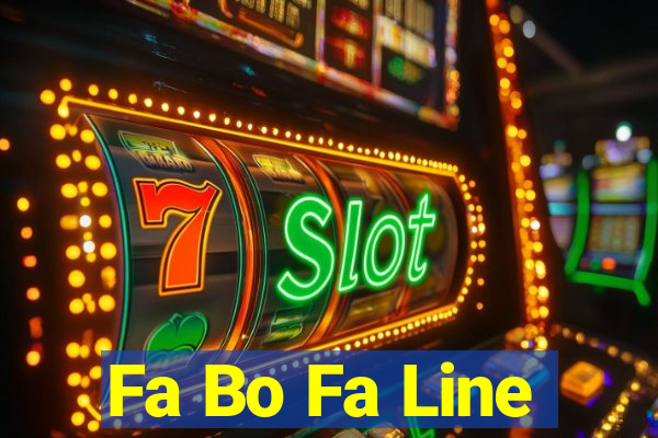 Fa Bo Fa Line