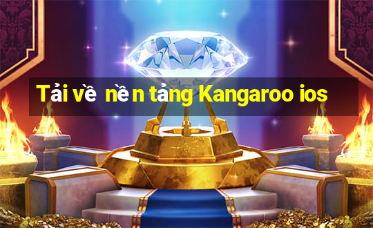 Tải về nền tảng Kangaroo ios