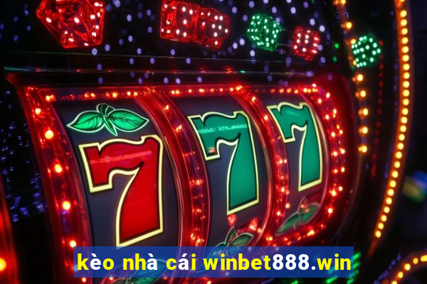 kèo nhà cái winbet888.win