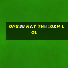 one88 Hãy thử đoán lol