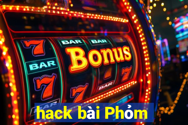 hack bài Phỏm