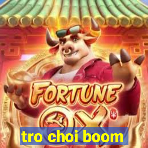 tro choi boom