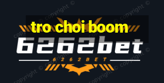 tro choi boom