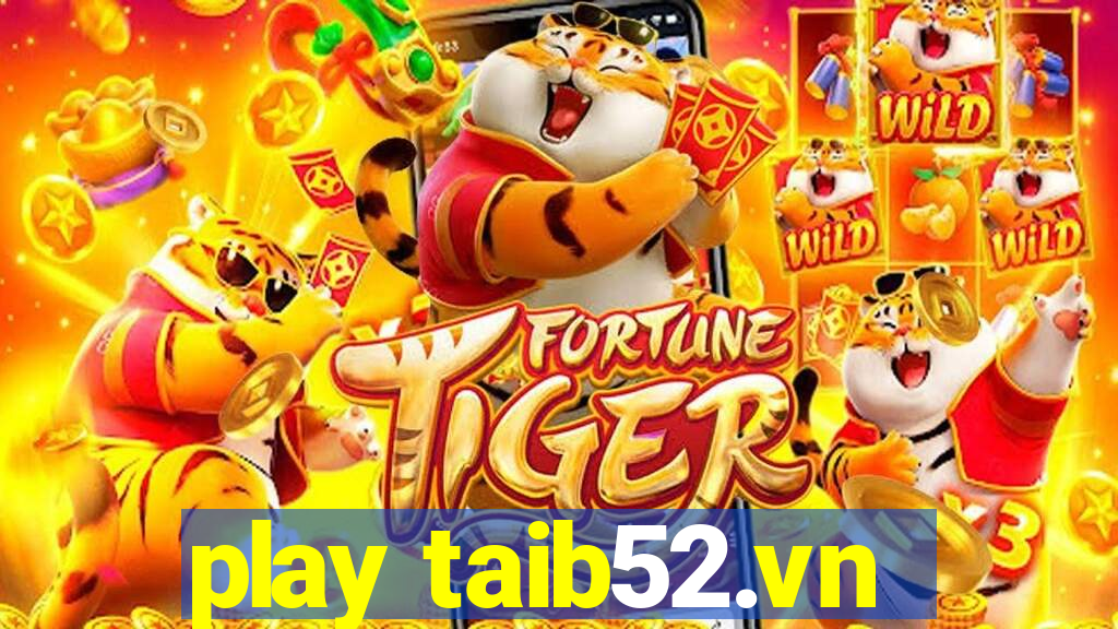 play taib52.vn