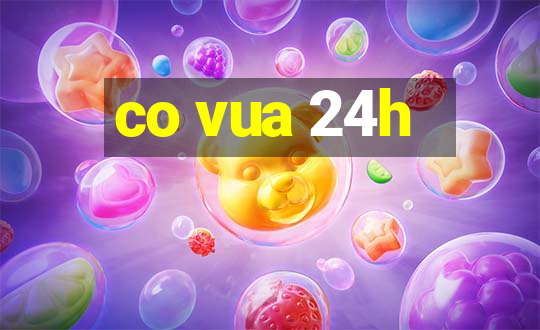 co vua 24h