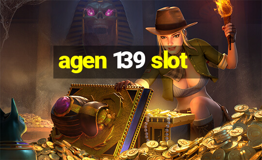 agen 139 slot