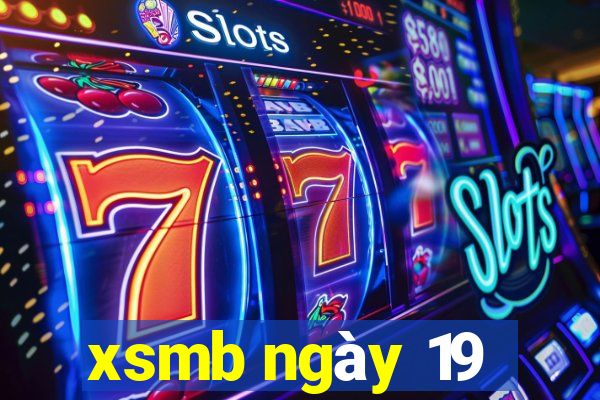 xsmb ngày 19