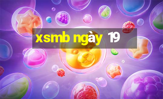 xsmb ngày 19