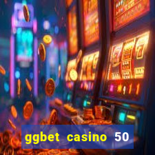 ggbet casino 50 free spins