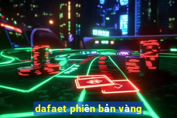 dafaet phiên bản vàng