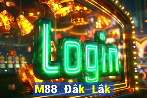 M88 Đắk Lắk đủ cấp bản cũ